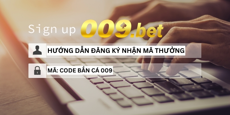 Hướng dẫn cách đăng ký nhận code đơn giản