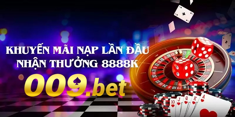 Thông tin về khuyến mãi nạp lần đầu 009 casino