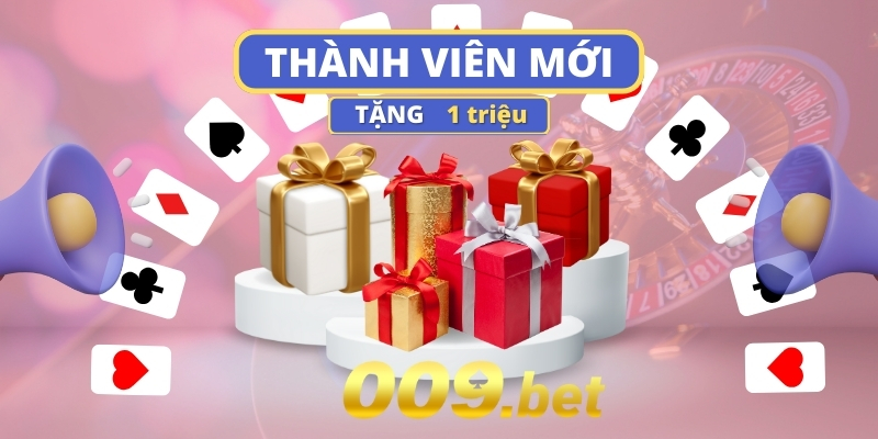 Tìm hiểu Khuyến mãi thành viên mới 009 casino