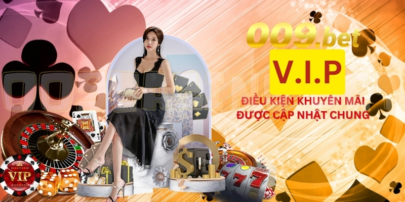 Điều kiện khuyến mãi được 009 casino cập nhật chung