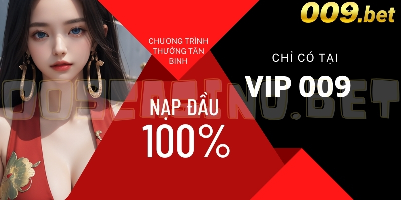 Chương trình cho tân binh giá trị thưởng nạp 100%