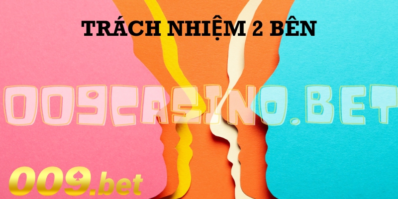 Trách nhiệm 2 bên - Yêu cầu dành cho khách hàng